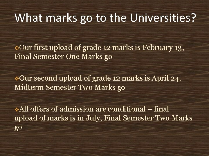 What marks go to the Universities? Our first upload of grade 12 marks is What marks go to the Universities? Our first upload of grade 12 marks is