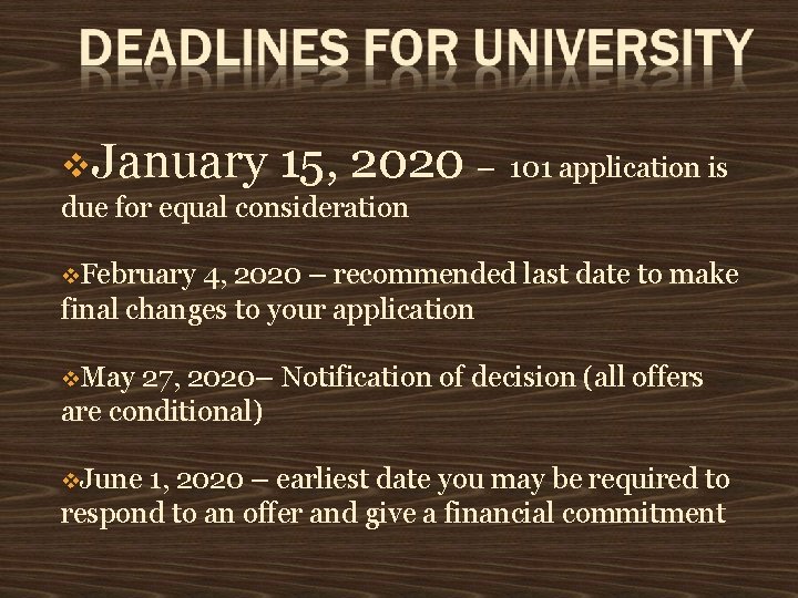  January 15, 2020 – 101 application is due for equal consideration February 4,