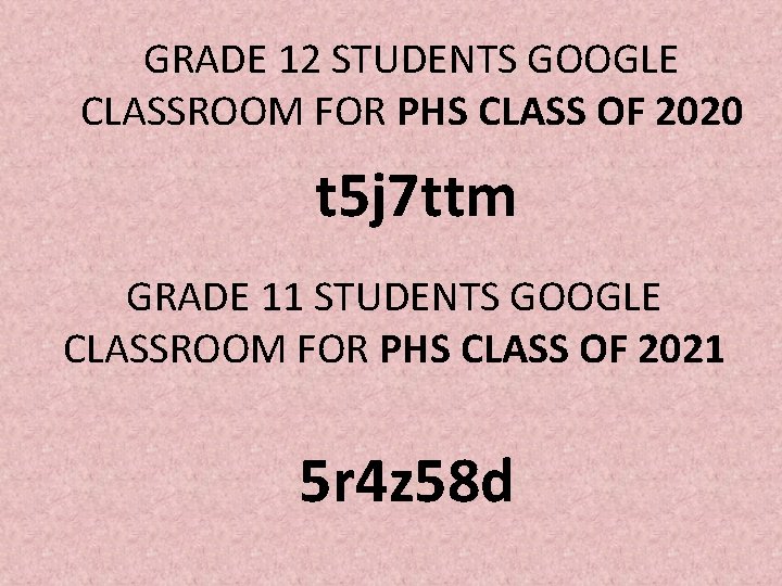 GRADE 12 STUDENTS GOOGLE CLASSROOM FOR PHS CLASS OF 2020 t 5 j 7 GRADE 12 STUDENTS GOOGLE CLASSROOM FOR PHS CLASS OF 2020 t 5 j 7
