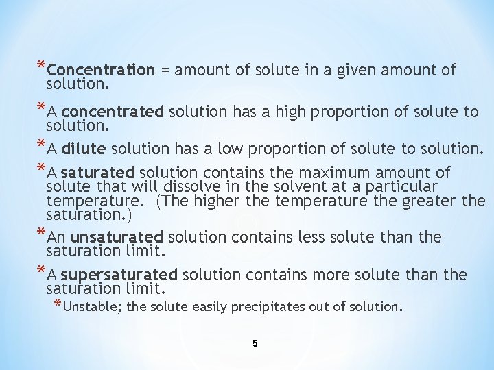 *Concentration = amount of solute in a given amount of solution. *A concentrated solution