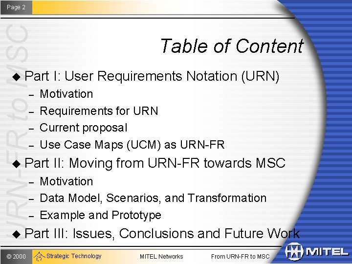URN-FR to MSC Page 2 Table of Content u Part – – Motivation Requirements