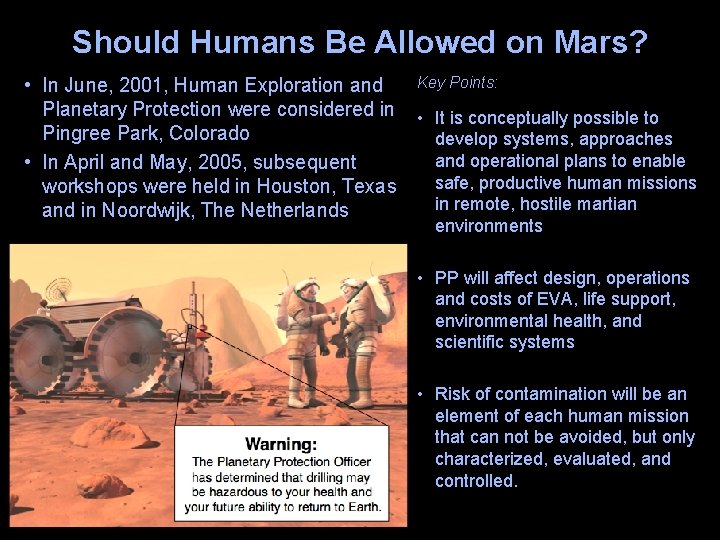 Should Humans Be Allowed on Mars? • In June, 2001, Human Exploration and Planetary