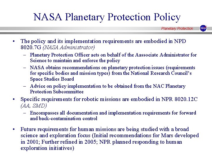 NASA Planetary Protection Policy Planetary Protection • The policy and its implementation requirements are