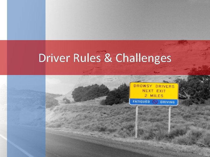 Driver Rules & Challenges 