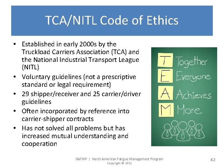 TCA/NITL Code of Ethics • Established in early 2000 s by the Truckload Carriers