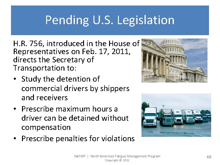 Pending U. S. Legislation H. R. 756, introduced in the House of Representatives on