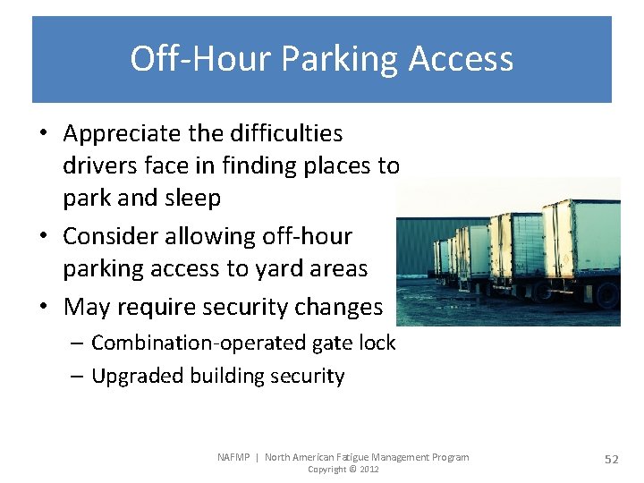 Off-Hour Parking Access • Appreciate the difficulties drivers face in finding places to park