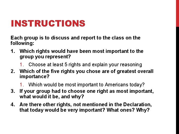 INSTRUCTIONS Each group is to discuss and report to the class on the following: INSTRUCTIONS Each group is to discuss and report to the class on the following: