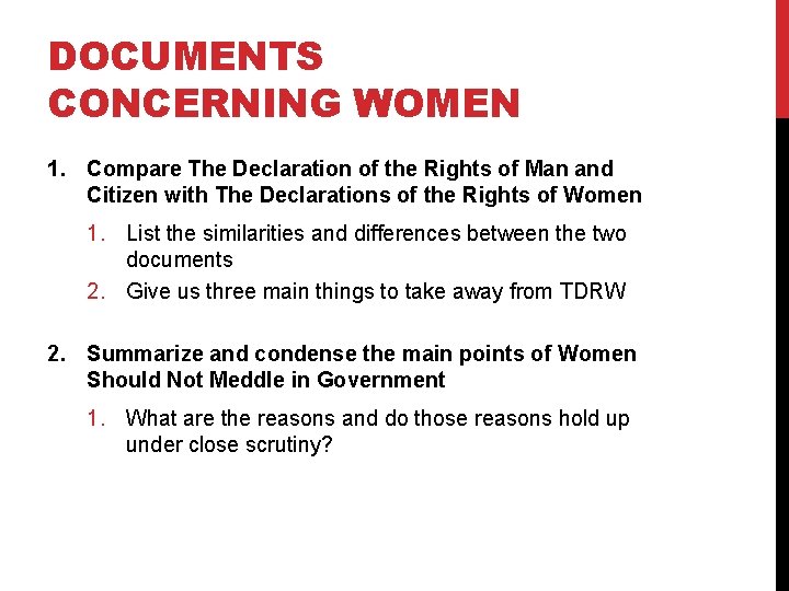 DOCUMENTS CONCERNING WOMEN 1. Compare The Declaration of the Rights of Man and Citizen DOCUMENTS CONCERNING WOMEN 1. Compare The Declaration of the Rights of Man and Citizen