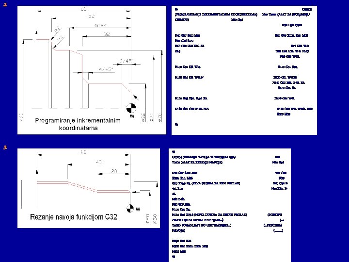 2. % (PROGRAMIRANJE INKREMENTALNIM KOORDINATAMA) OBRADU) N 20 G 54 N 40 G 97