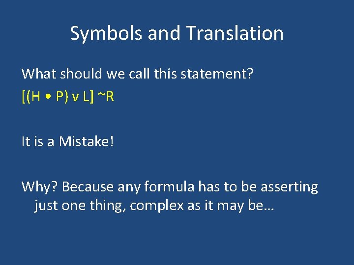 Symbols and Translation What should we call this statement? [(H • P) v L]