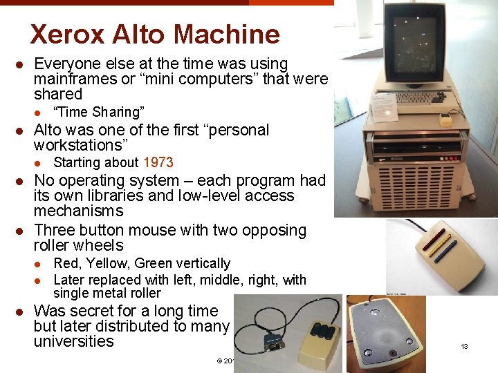 Xerox Alto Machine l Everyone else at the time was using mainframes or “mini