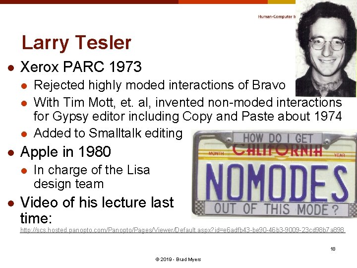 Larry Tesler l Xerox PARC 1973 l l Apple in 1980 l l Rejected