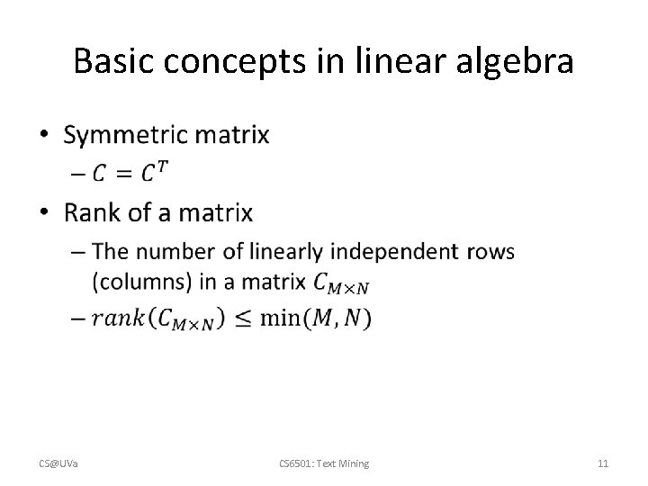 Basic concepts in linear algebra • CS@UVa CS 6501: Text Mining 11 