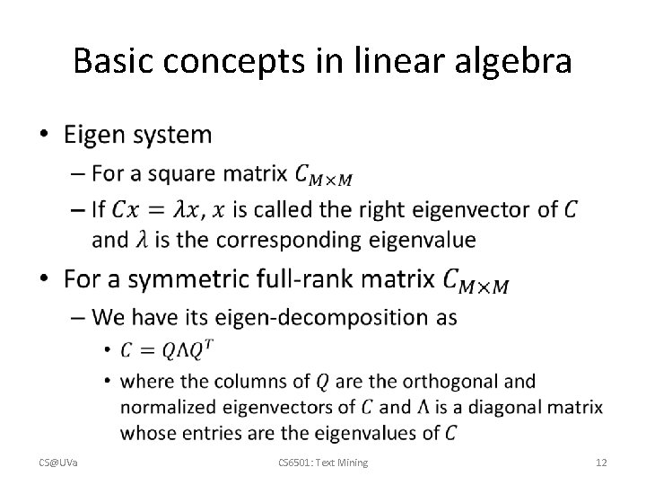 Basic concepts in linear algebra • CS@UVa CS 6501: Text Mining 12 