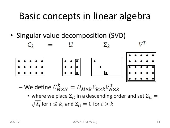 Basic concepts in linear algebra • CS@UVa CS 6501: Text Mining 13 