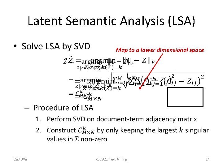 Latent Semantic Analysis (LSA) • Map to a lower dimensional space CS@UVa CS 6501: