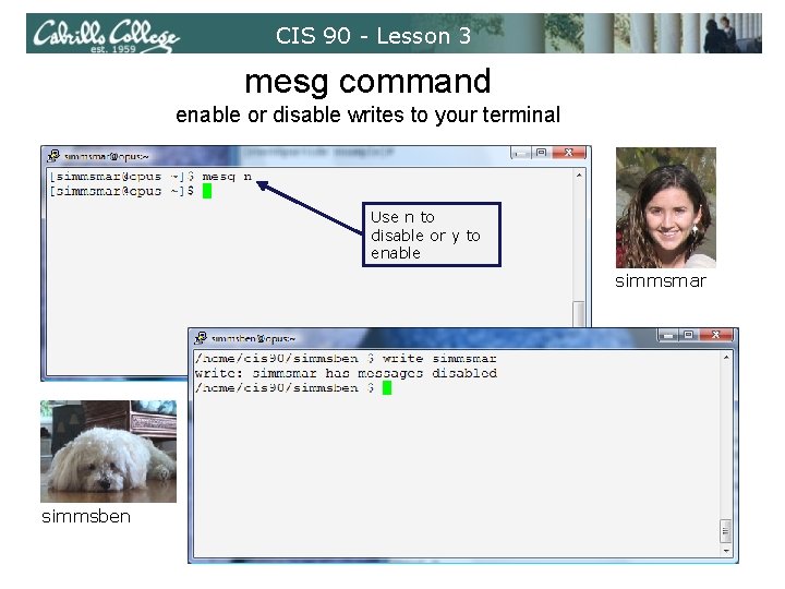 CIS 90 - Lesson 3 mesg command enable or disable writes to your terminal