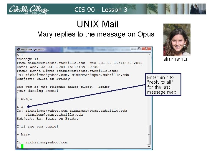 CIS 90 - Lesson 3 UNIX Mail Mary replies to the message on Opus