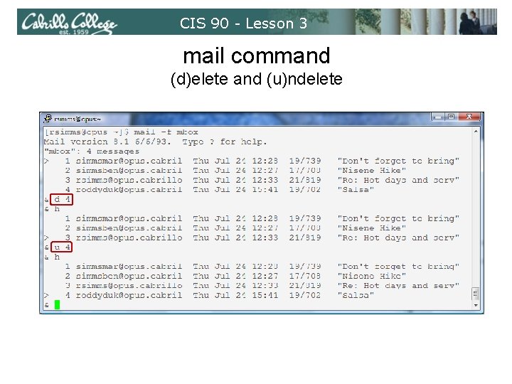 CIS 90 - Lesson 3 mail command (d)elete and (u)ndelete 