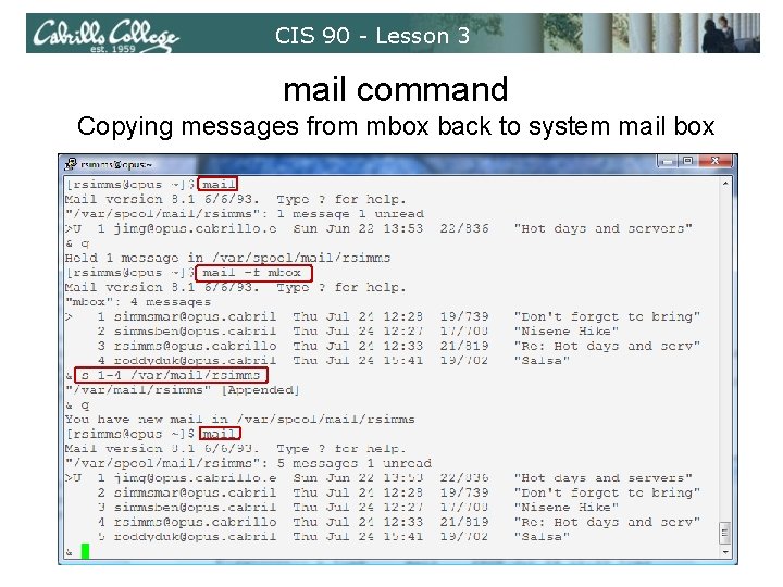 CIS 90 - Lesson 3 mail command Copying messages from mbox back to system