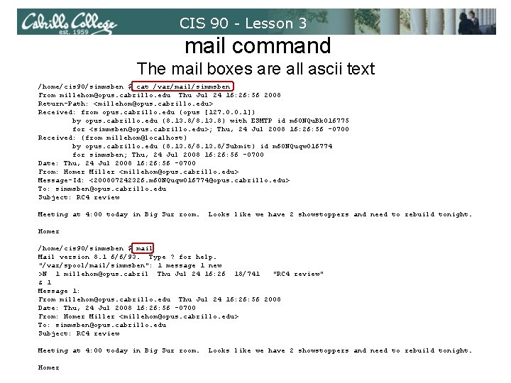 CIS 90 - Lesson 3 mail command The mail boxes are all ascii text