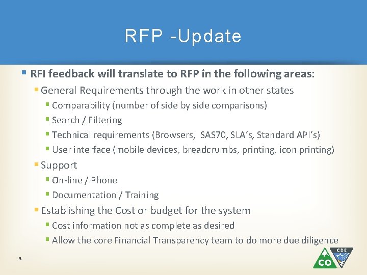 RFP -Update § RFI feedback will translate to RFP in the following areas: § RFP -Update § RFI feedback will translate to RFP in the following areas: §