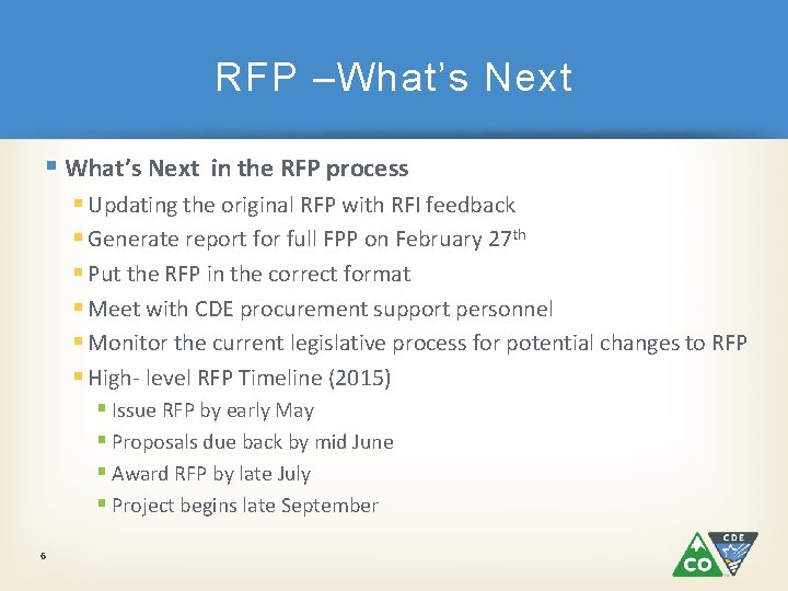 RFP –What’s Next § What’s Next in the RFP process § Updating the original