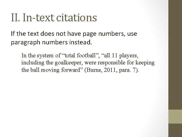 II. In-text citations If the text does not have page numbers, use paragraph numbers