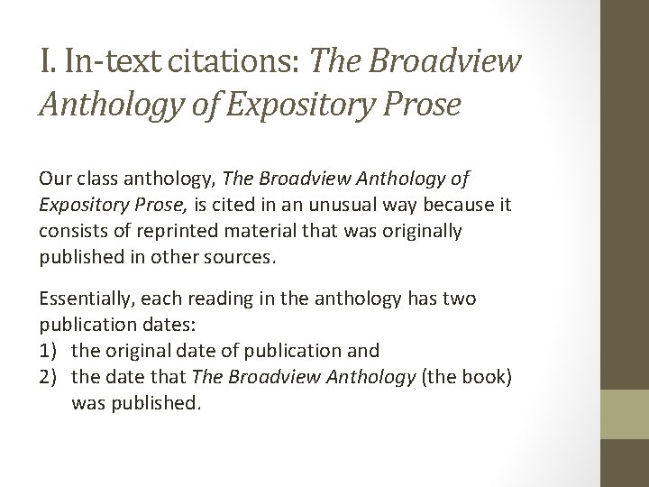I. In-text citations: The Broadview Anthology of Expository Prose Our class anthology, The Broadview