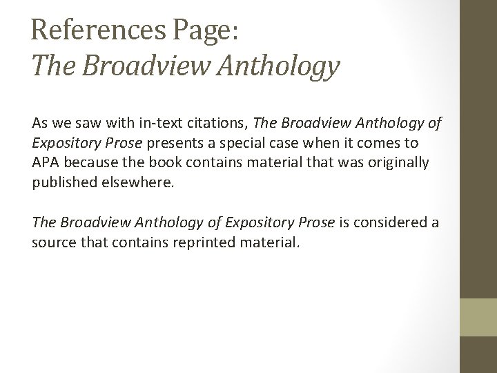 References Page: The Broadview Anthology As we saw with in-text citations, The Broadview Anthology