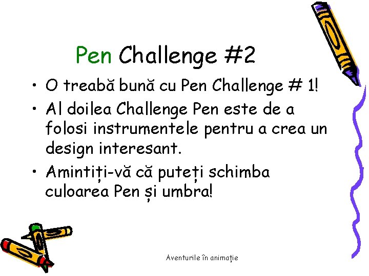 Pen Challenge #2 • O treabă bună cu Pen Challenge # 1! • Al