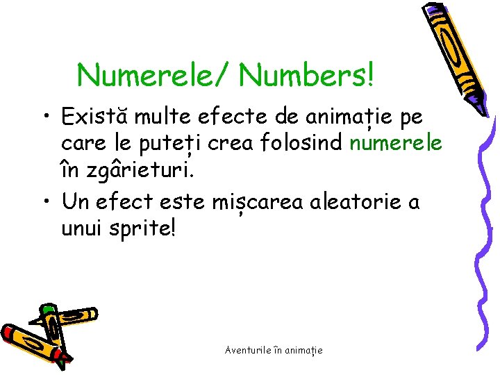 Numerele/ Numbers! • Există multe efecte de animație pe care le puteți crea folosind