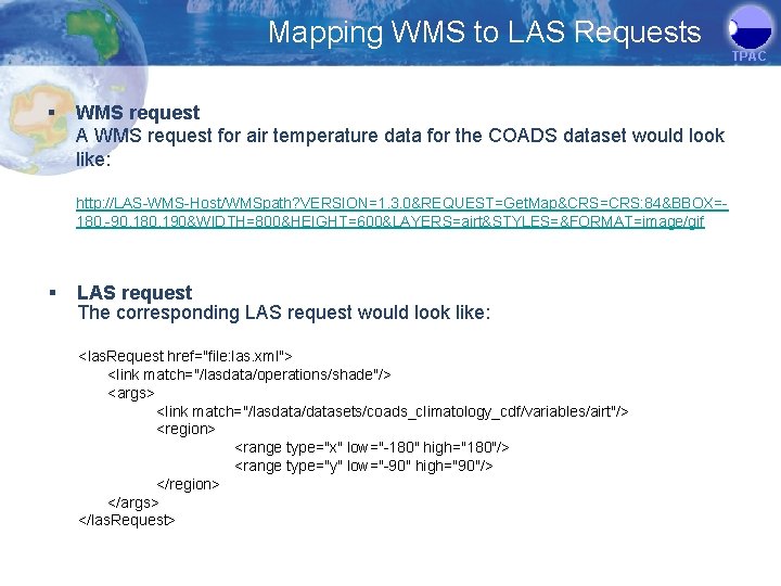 Mapping WMS to LAS Requests TPAC § WMS request A WMS request for air