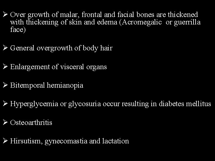 Ø Ø Over growth of malar, frontal and facial bones are thickened with thickening