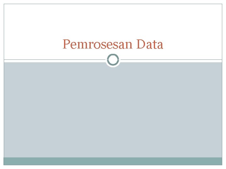 Pemrosesan Data 