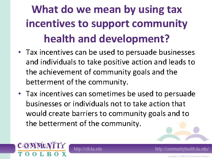 What do we mean by using tax incentives to support community health and development?