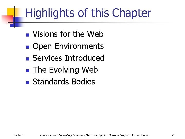 Highlights of this Chapter n n n Chapter 1 Visions for the Web Open