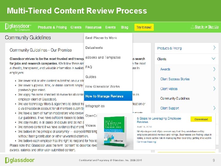 Multi-Tiered Content Review Process Confidential and Proprietary © Glassdoor, Inc. 2008 -2015 9 