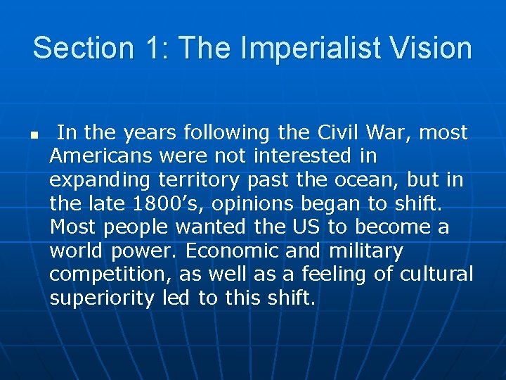 Section 1: The Imperialist Vision n In the years following the Civil War, most