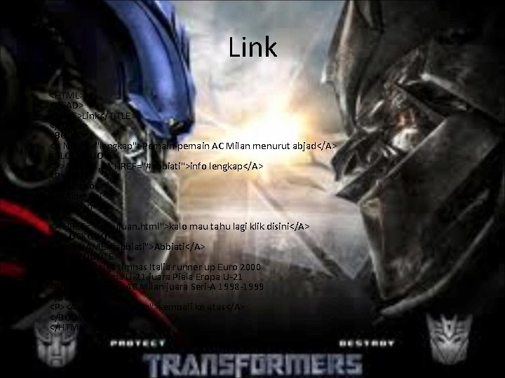 Link • <HTML> <HEAD> <TITLE>Link</TITLE> </HEAD> <BODY> <A NAME="lengkap">Pemain-pemain AC Milan menurut abjad</A> <BLOCKQUOTE>