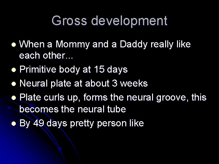 Gross development When a Mommy and a Daddy really like each other. . .