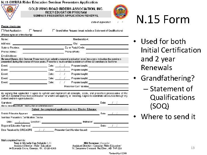 N. 15 Form • Used for both Initial Certification and 2 year Renewals •