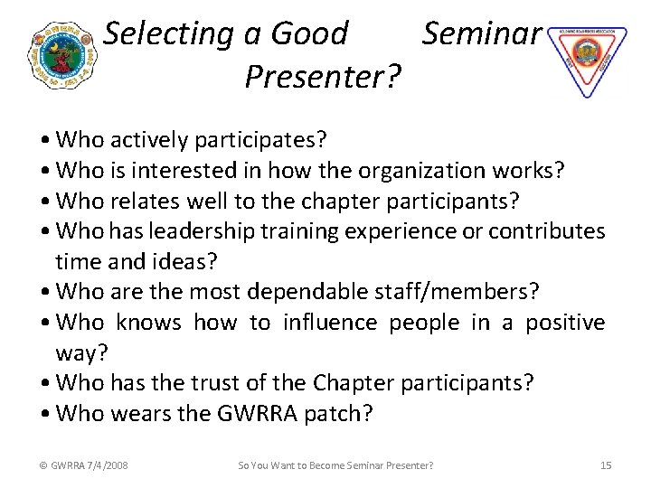 Selecting a Good Seminar Presenter? • Who actively participates? • Who is interested in