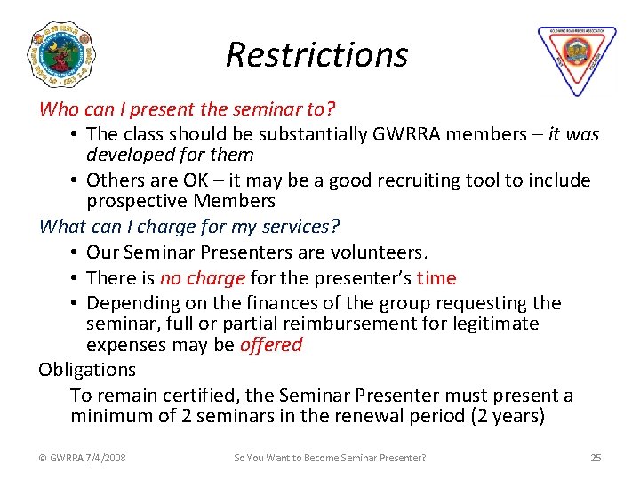 Restrictions Who can I present the seminar to? • The class should be substantially