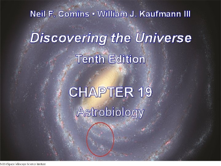 Neil F. Comins • William J. Kaufmann III Discovering the Universe Tenth Edition CHAPTER