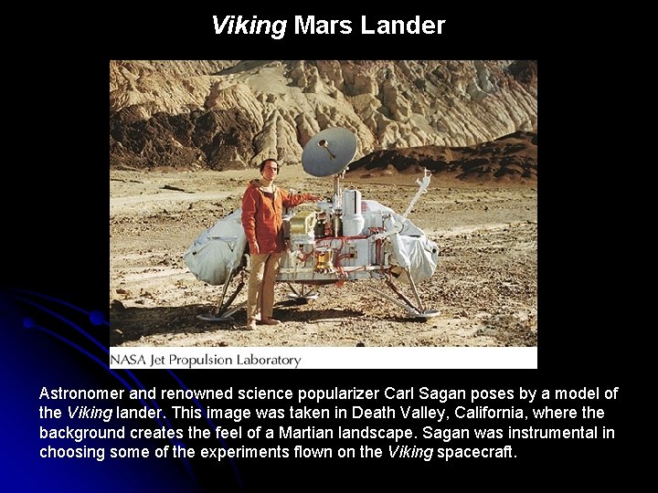 Viking Mars Lander Astronomer and renowned science popularizer Carl Sagan poses by a model
