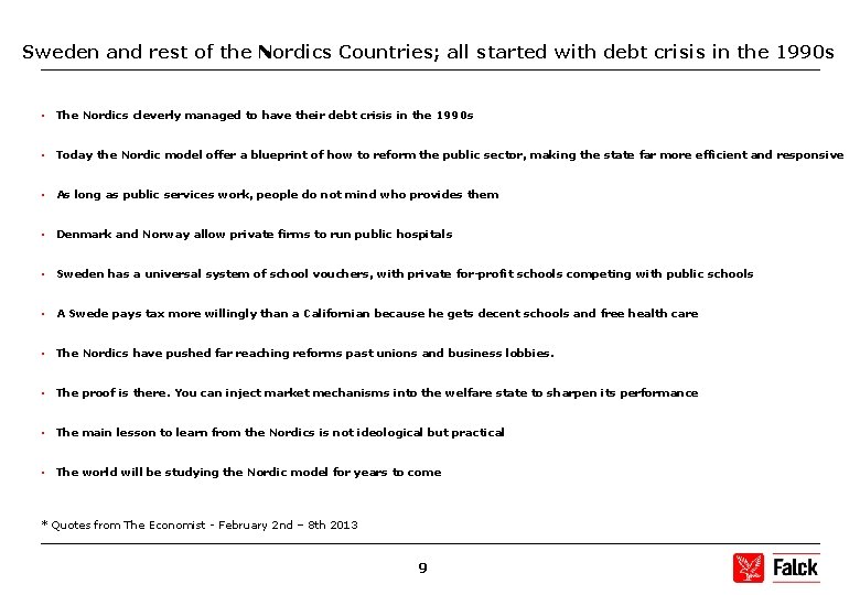 Sweden and rest of the Nordics Countries; all started with debt crisis in the
