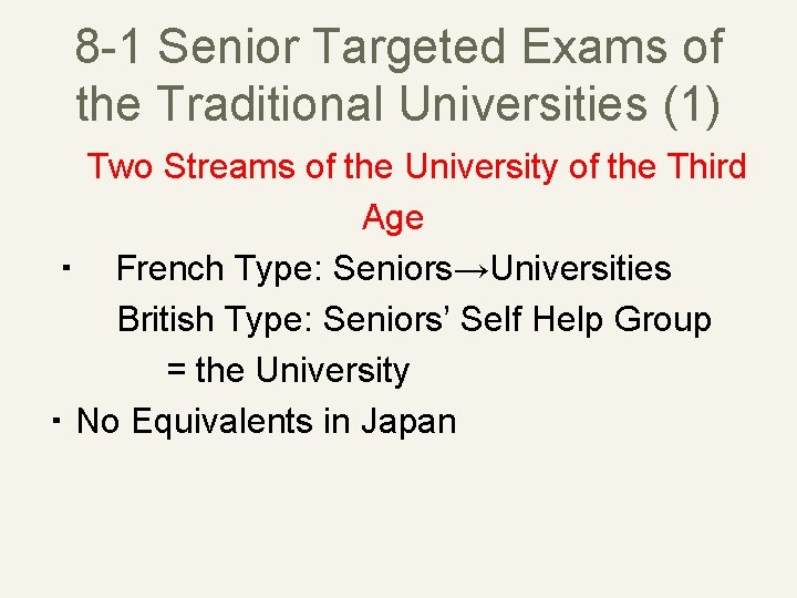 8 -1 Senior Targeted Exams of the Traditional Universities (1) Two Streams of the