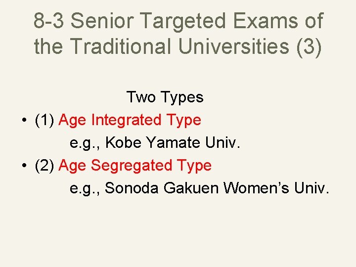 8 -3 Senior Targeted Exams of the Traditional Universities (3) 　　　　　Two Types • (1)